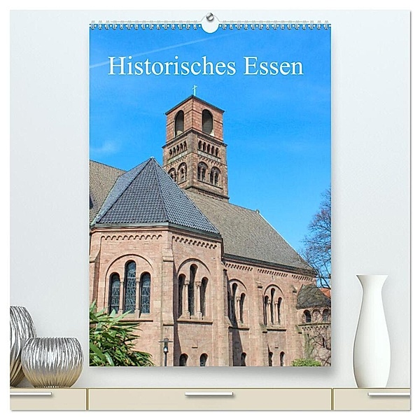 Historisches Essen (hochwertiger Premium Wandkalender 2024 DIN A2 hoch), Kunstdruck in Hochglanz, pixs:sell@Adobe Stock