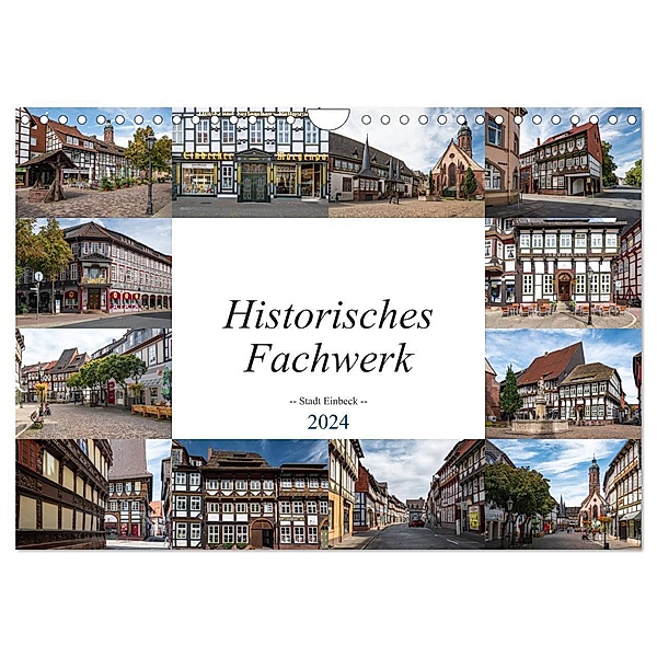 Historisches Fachwerk - Stadt Einbeck (Wandkalender 2024 DIN A4 quer), CALVENDO Monatskalender, Steffen Gierok