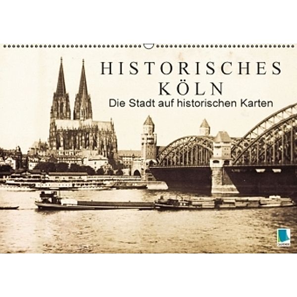 Historisches Köln - Die Stadt auf historischen Karten (Wandkalender 2016 DIN A2 quer), Calvendo