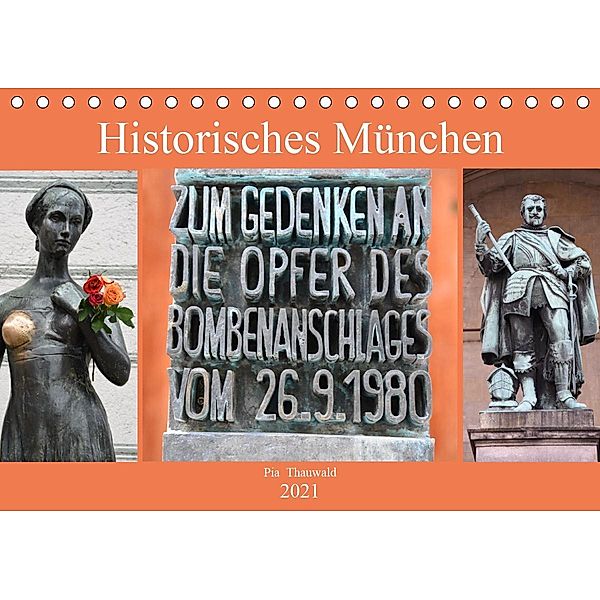 Historisches München (Tischkalender 2021 DIN A5 quer), Pia Thauwald