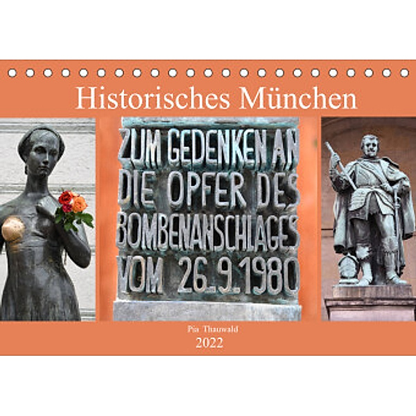 Historisches München (Tischkalender 2022 DIN A5 quer), Pia Thauwald