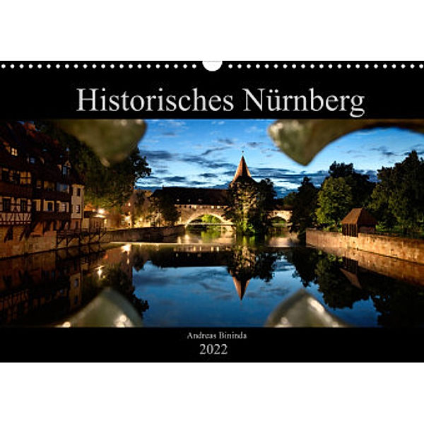 Historisches Nürnberg (Wandkalender 2022 DIN A3 quer), Andreas Bininda