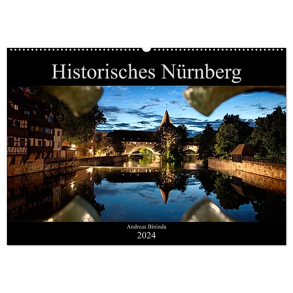 Historisches Nürnberg (Wandkalender 2024 DIN A2 quer), CALVENDO Monatskalender, Andreas Bininda