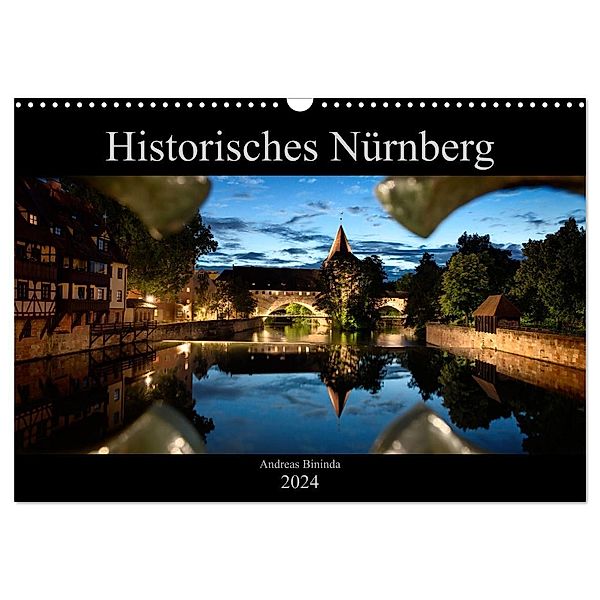 Historisches Nürnberg (Wandkalender 2024 DIN A3 quer), CALVENDO Monatskalender, Andreas Bininda