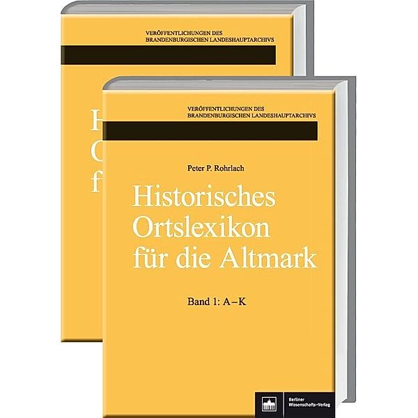 Historisches Ortslexikon für die Altmark, 2 Bde., Peter P. Rohrlach