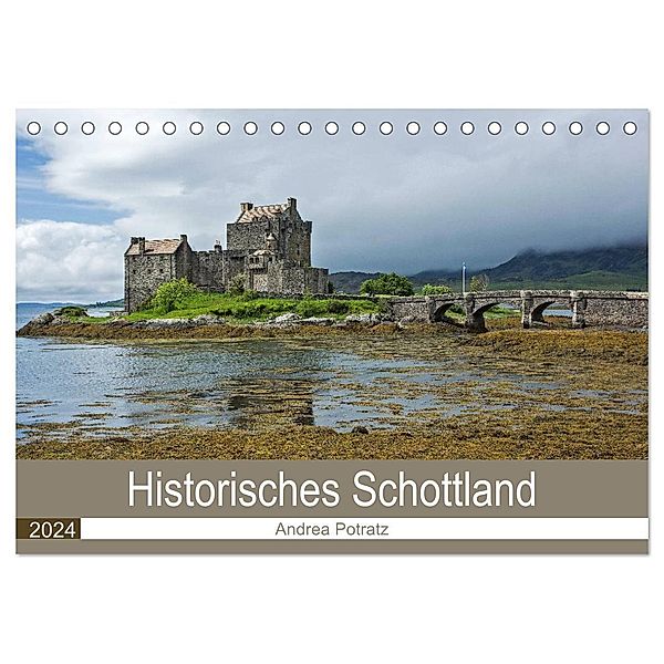 Historisches Schottland (Tischkalender 2024 DIN A5 quer), CALVENDO Monatskalender, Andrea Potratz
