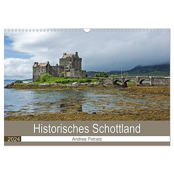 Historisches Schottland (Wandkalender 2024 DIN A3 quer), CALVENDO Monatskalender, Andrea Potratz