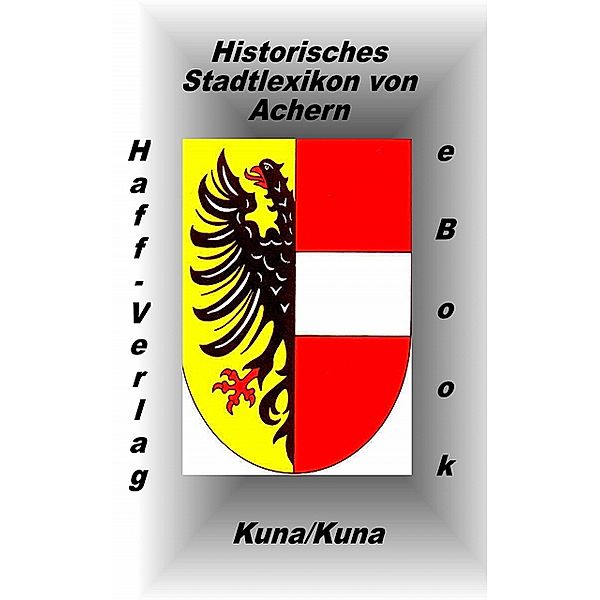 Historisches Stadtlexikon von Achern, Kuna Hannelore