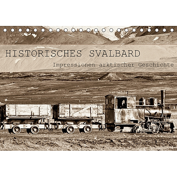 Historisches Svalbard (Tischkalender 2019 DIN A5 quer), Brigitte Schlögl