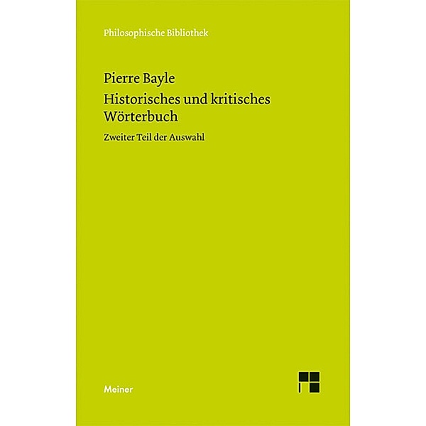 Historisches und kritisches Wörterbuch / Philosophische Bibliothek Bd.582, Pierre Bayle