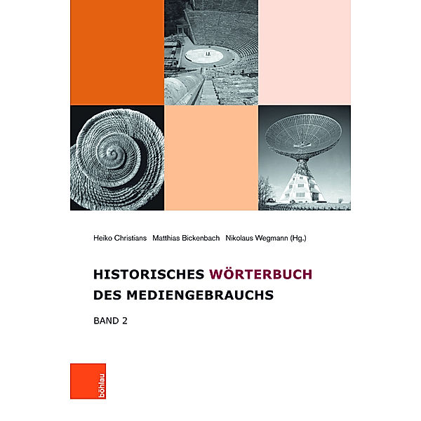 Historisches Wörterbuch des Mediengebrauchs.Bd.2