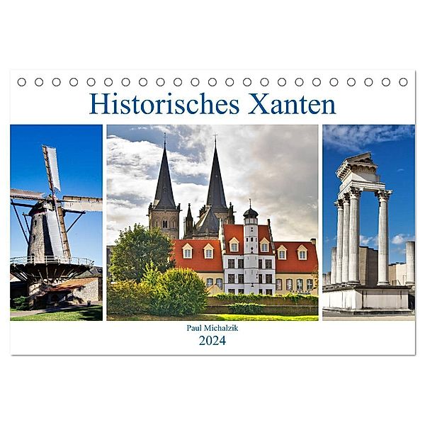Historisches Xanten (Tischkalender 2024 DIN A5 quer), CALVENDO Monatskalender, Paul Michalzik
