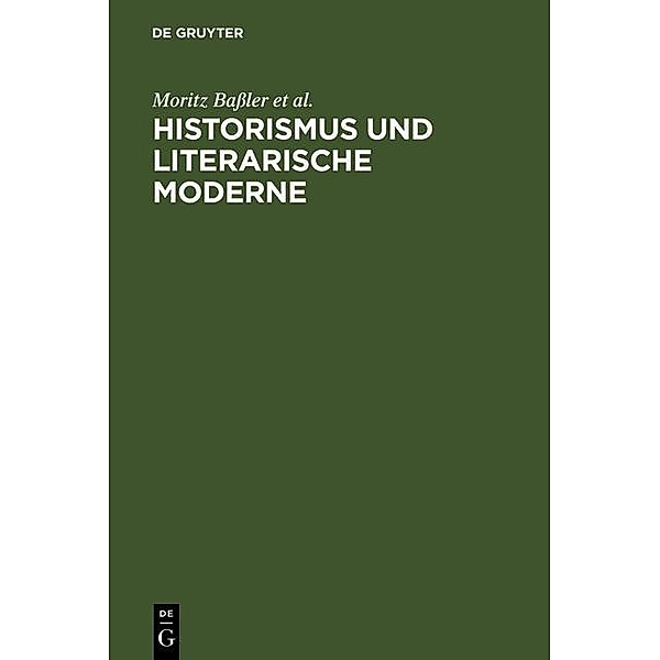 Historismus und literarische Moderne, Moritz Baßler, Christoph Brecht, Dirk Niefanger, Gotthart Wunberg