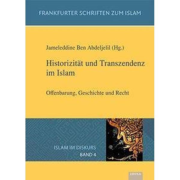 Historizität und Transzendenz im Islam
