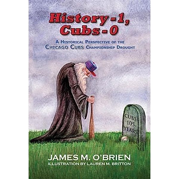 History 1, Cubs 0, James M. O'Brien