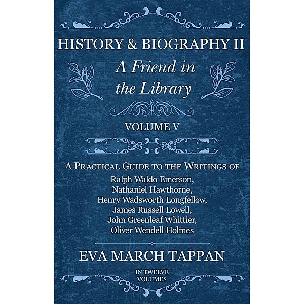 History and Biography II - A Friend in the Library / A Friend in the Library Bd.5, Eva March Tappan