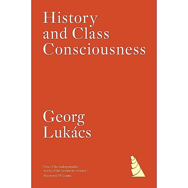 History and Class Consciousness, Georg Lukács