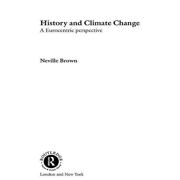 History and Climate Change, Neville Brown
