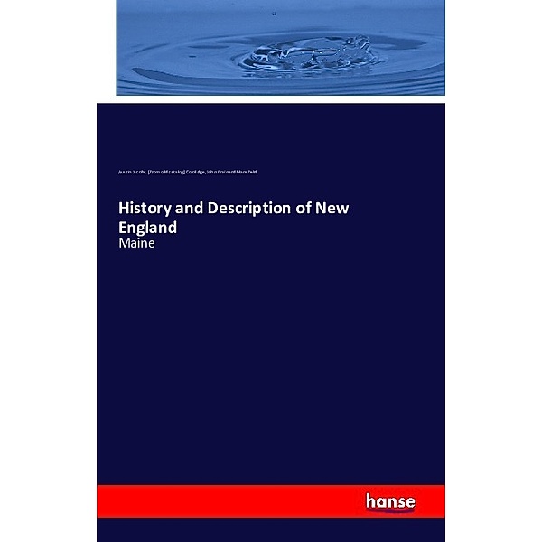History and Description of New England, Austin Jacobs Coolidge, John Brainard Mansfield
