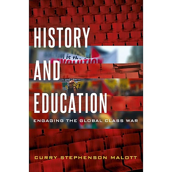 History and Education / Education and Struggle Bd.9, Curry Stephenson Malott