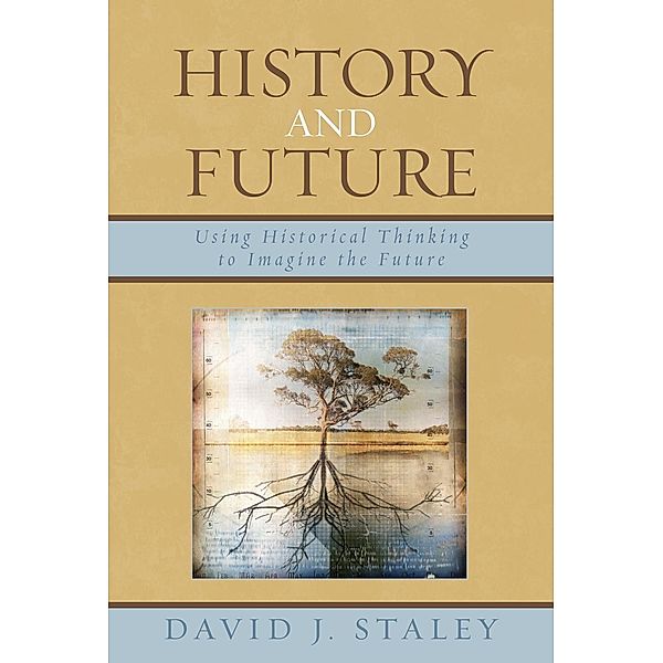 History and Future, David J. Staley