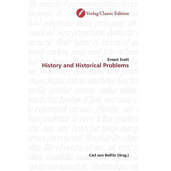 History and Historical Problems, Ernest Scott
