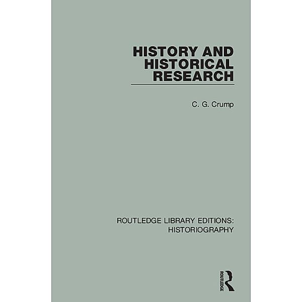 History and Historical Research, C. G. Crump