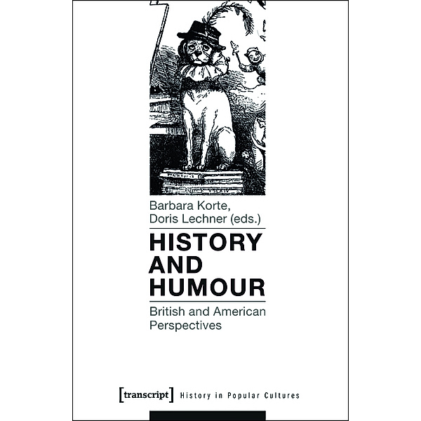 History and Humour / Historische Lebenswelten in populären Wissenskulturen/History in Popular Cultures Bd.11