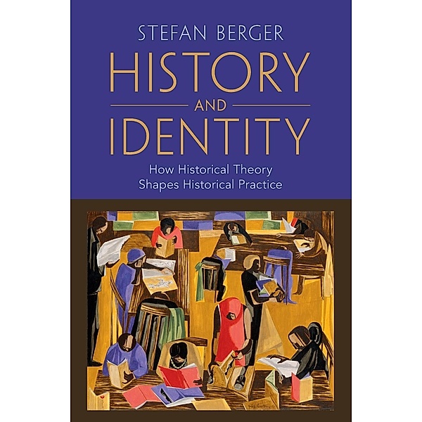 History and Identity, Stefan Berger
