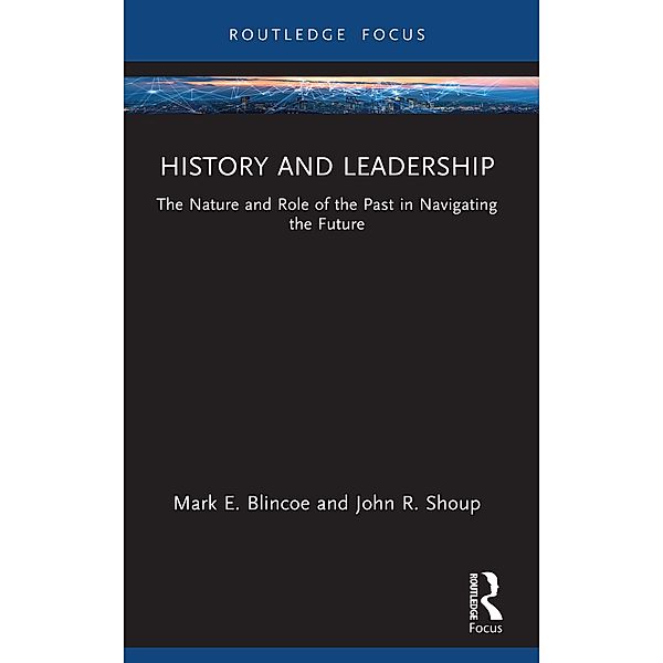 History and Leadership, Mark E. Blincoe, John R. Shoup