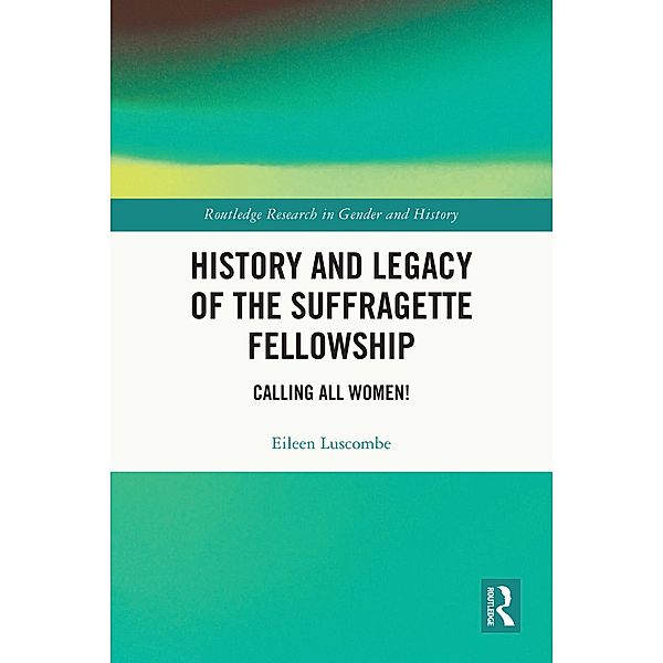 History and Legacy of the Suffragette Fellowship, Eileen Luscombe