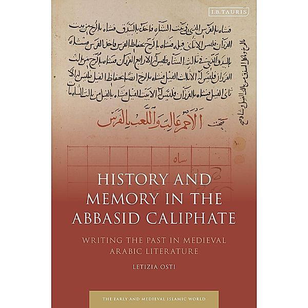 History and Memory in the Abbasid Caliphate, Letizia Osti