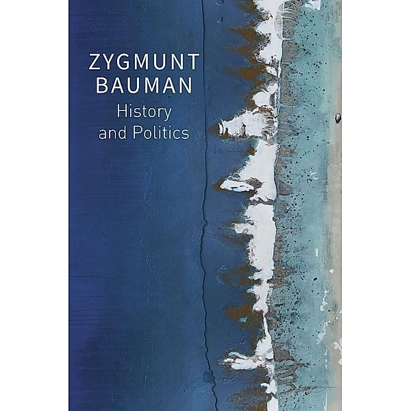 History and Politics, Zygmunt Bauman