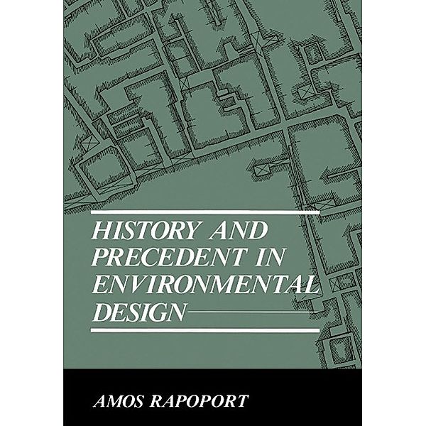 History and Precedent in Environmental Design, Anatol Rapoport