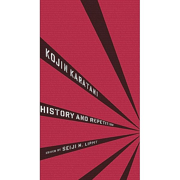 History and Repetition / Weatherhead Books on Asia, Kojin Karatani