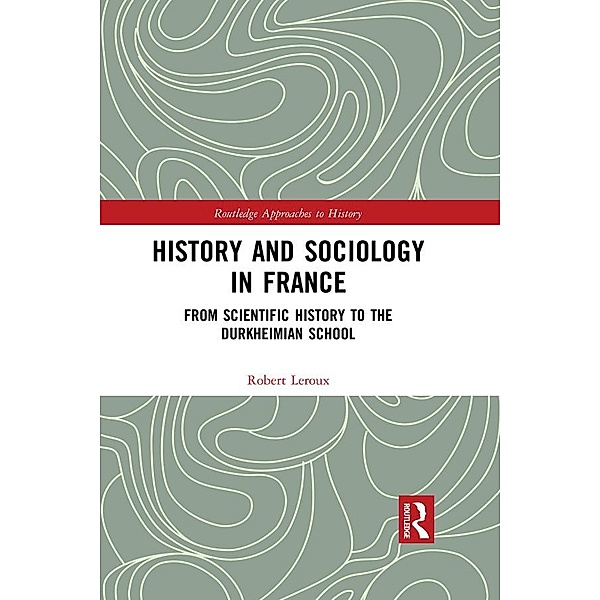 History and Sociology in France, Robert Leroux