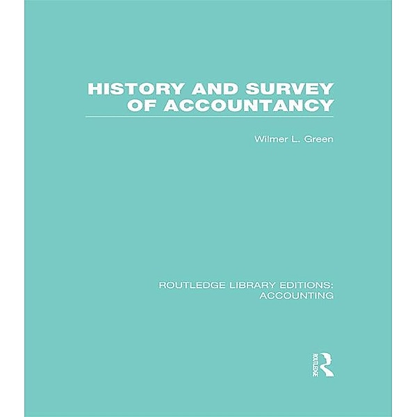 History and Survey of Accountancy (RLE Accounting), Wilmer Green