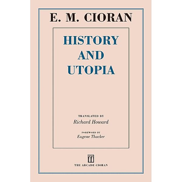History and Utopia, E. M. Cioran