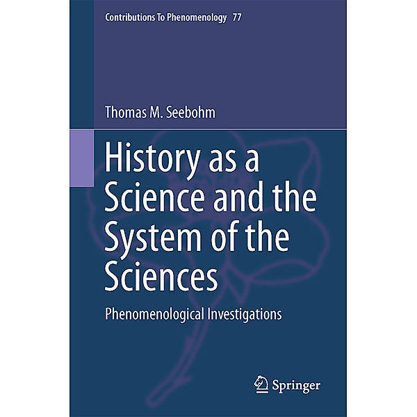 History as a Science and the System of the Sciences, Thomas M. Seebohm