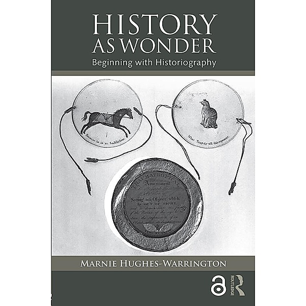 History as Wonder, Marnie Hughes-Warrington