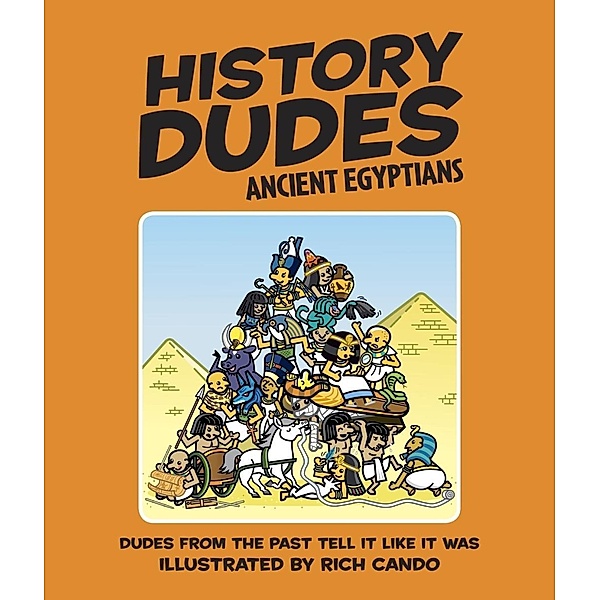 History Dudes Ancient Egyptians / History Dudes, Laura Buller