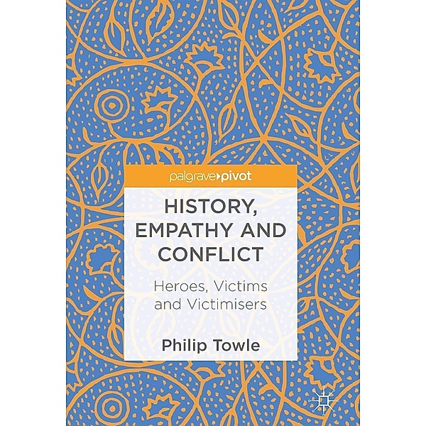 History, Empathy and Conflict / Psychology and Our Planet, Philip Towle