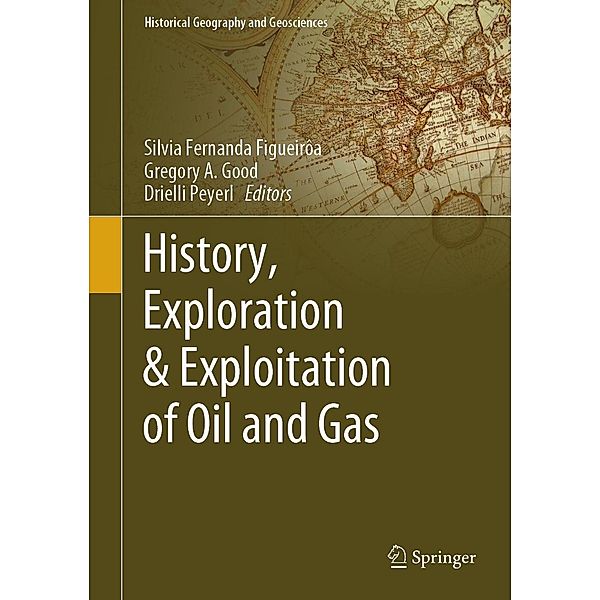 History, Exploration & Exploitation of Oil and Gas / Historical Geography and Geosciences