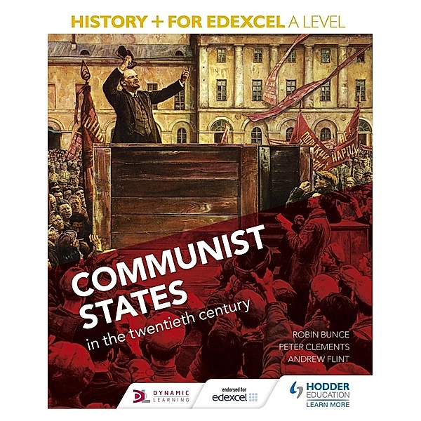History+ for Edexcel A Level: Communist states in the twentieth century, Robin Bunce, Sarah Ward, Peter Clements, Andrew Flint