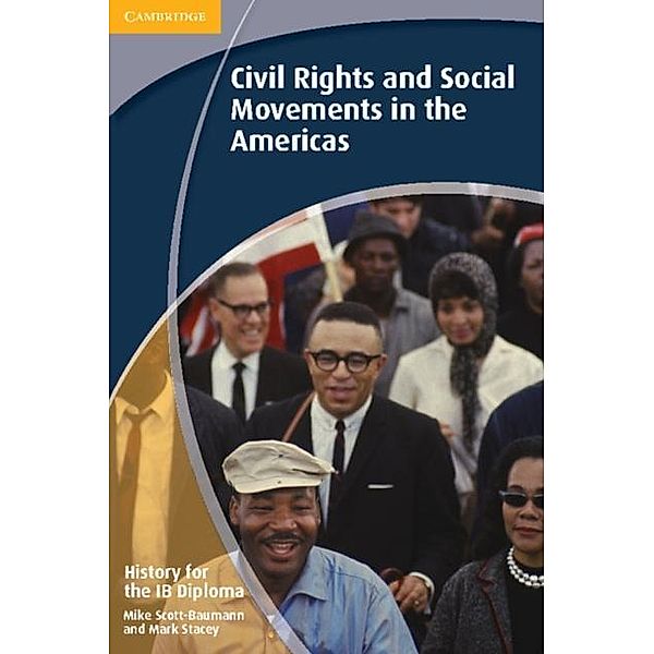 History for the IB Diploma: Civil Rights and Social Movements in the Americas, Mike Scott-Baumann