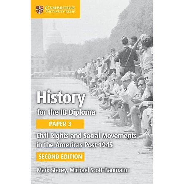 History for the IB Diploma Paper 3 Civil Rights and Social Movements in the Americas Post-1945 Digital Edition, Mark Stacey