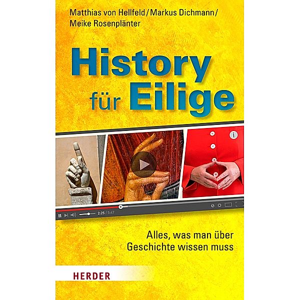 History für Eilige, Matthias von Hellfeld, Markus Dichmann, Meike Rosenplänter