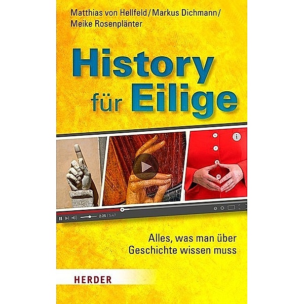 History für Eilige, Matthias von Hellfeld, Markus Dichmann, Meike Rosenplänter