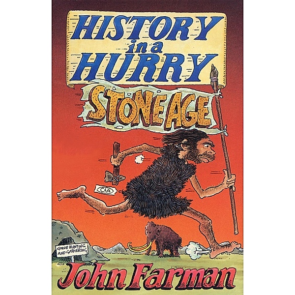 History in a Hurry 04: Stone Age, John Farman