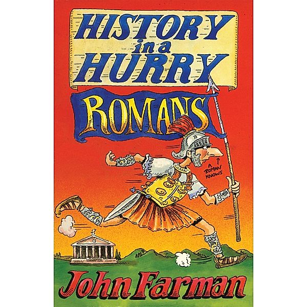 History in a Hurry 12: Romans, John Farman